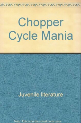 Cover of Chopper Cycle Mania