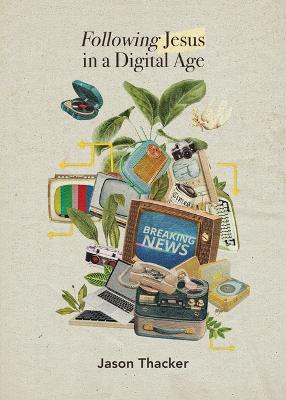 Book cover for Following Jesus in a Digital Age