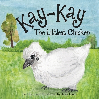 Book cover for Kay-Kay The Littlest Chicken