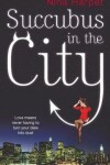 Book cover for Succubus In The City