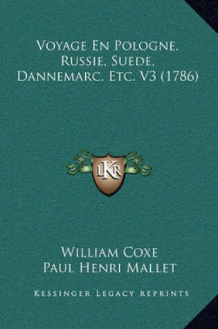 Cover of Voyage En Pologne, Russie, Suede, Dannemarc, Etc. V3 (1786)