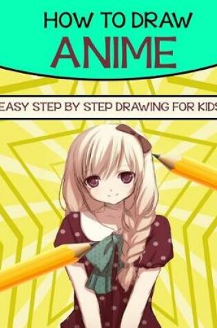 Cover of How to Draw Anime