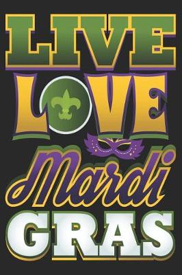 Book cover for Live Love Mardi Gras
