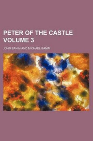 Cover of Peter of the Castle Volume 3