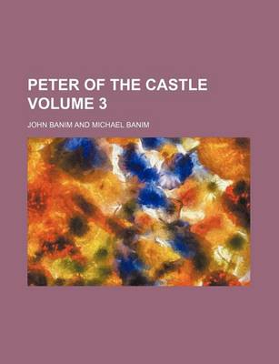 Book cover for Peter of the Castle Volume 3