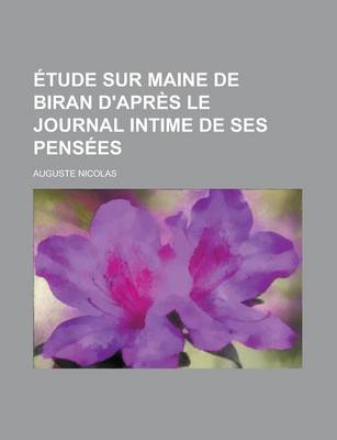 Book cover for Etude Sur Maine de Biran D'Apres Le Journal Intime de Ses Pensees