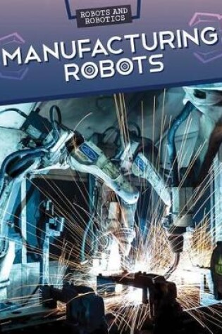 Cover of Manufacturing Robots