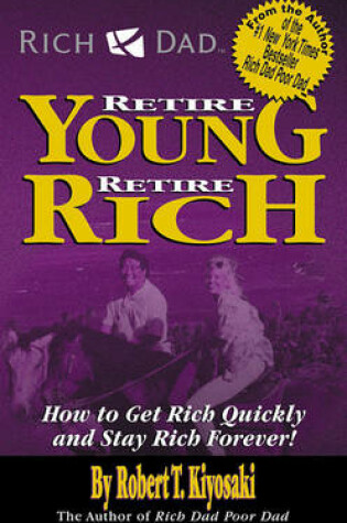 Cover of Rich Dad's Retire Young, Retire Rich