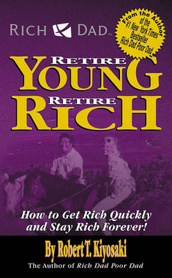 Cover of Rich Dad's Retire Young, Retire Rich