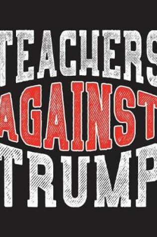 Cover of Teachers Against Trump