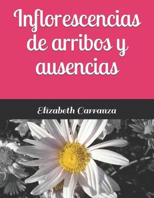 Book cover for Inflorescencias de arribos y ausencias