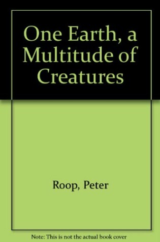 Cover of One Earth, a Multitude of Creatures