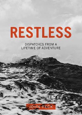 Book cover for Restless: Dispatches from a Lifetime of Adventure