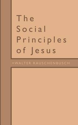 Book cover for The Social Principles of Jesus