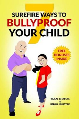 Cover of 7 Surefire Ways to Bullyproof Your Child