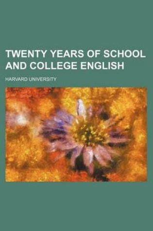 Cover of Twenty Years of School and College English