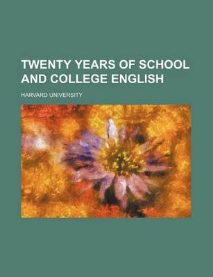 Book cover for Twenty Years of School and College English