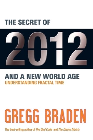 Cover of The Secret of 2012 and a New World Age