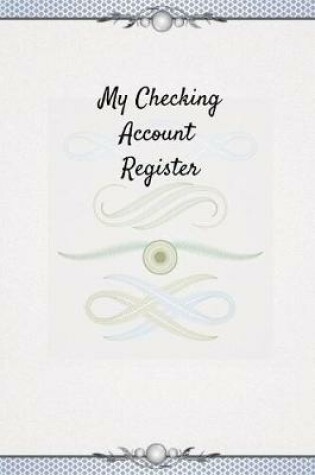 Cover of My Checking Account Register