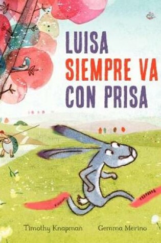 Cover of Luisa Siempre Va Con Prisas