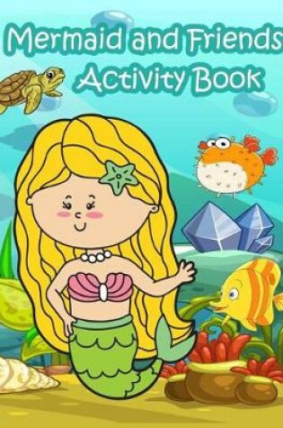Cover of Mermaid and Friends Activity Book