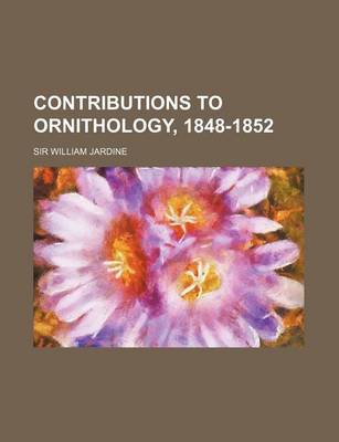 Book cover for Contributions to Ornithology, 1848-1852