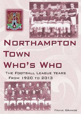 Book cover for Northampton Town Who's Who