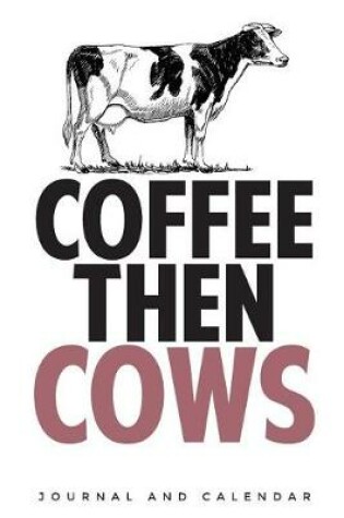 Cover of Coffee Then Cows