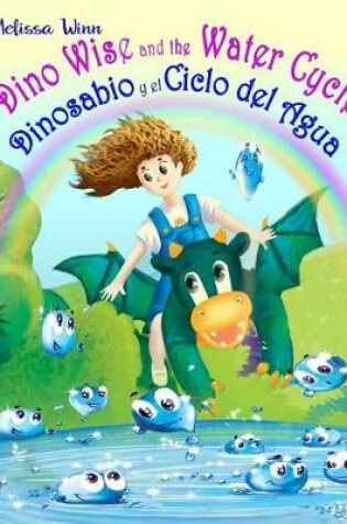 Cover of Dino Wise and the Water Cycle. Dinosabio y el Ciclo del Agua