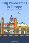 Book cover for City Panoramas in Europe Coloring Book for Kids 1 & 2