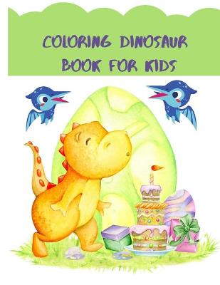 Book cover for Coloring Dinosaur Book for Kids