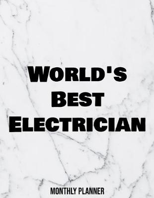 Cover of World's Best Electrician Monthly Planner