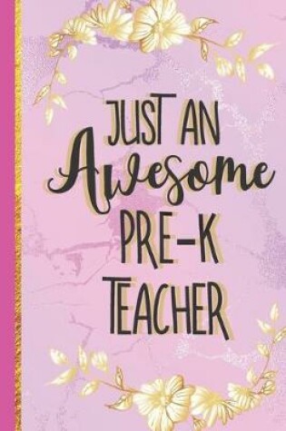 Cover of Just An Awesome Pre-K Teacher