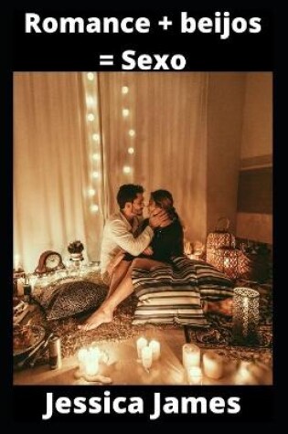 Cover of Romance + beijos = Sexo