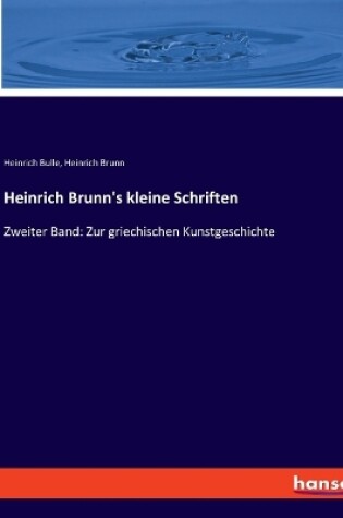 Cover of Heinrich Brunn's kleine Schriften