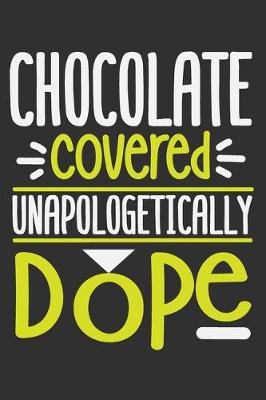 Book cover for Chocolate Covered Unapologetically Dope