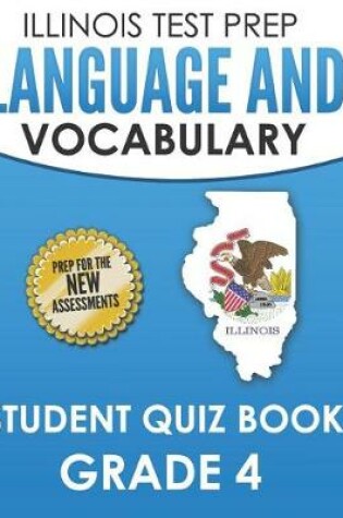 Cover of Illinois Test Prep Language and Vocabulary Student Quiz Book Grade 4