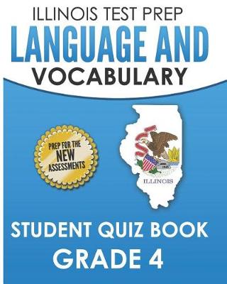 Book cover for Illinois Test Prep Language and Vocabulary Student Quiz Book Grade 4