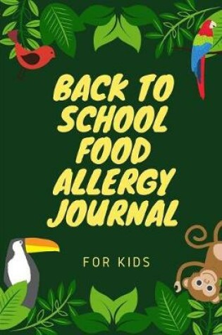 Cover of Back To School Food Allergy Journal For Kids