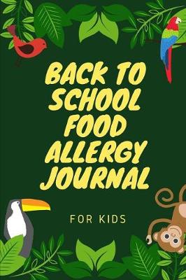 Book cover for Back To School Food Allergy Journal For Kids