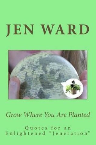 Cover of Grow Where You Are Planted