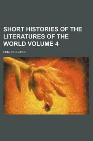 Cover of Short Histories of the Literatures of the World Volume 4