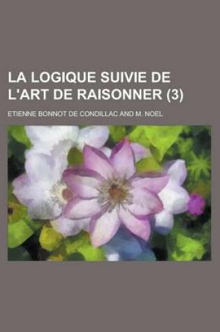 Cover of La Logique Suivie de L'Art de Raisonner (3)