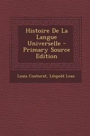 Cover of Histoire de La Langue Universelle - Primary Source Edition