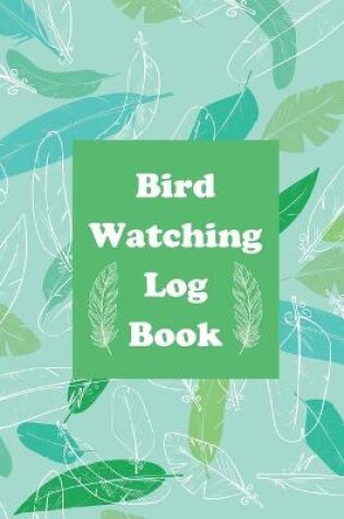 Cover of Bird Watching Log Book