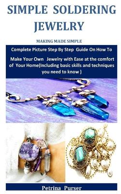 Book cover for Simple Soldering Jewelry Making Made Simple