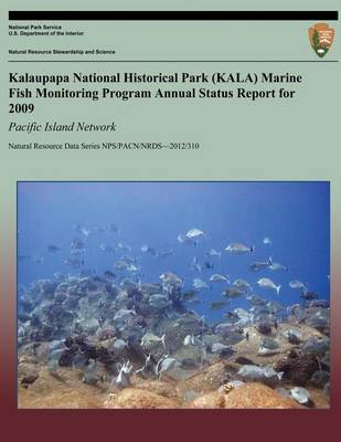 Book cover for Kalaupapa National Historical Park (KALA) Marine Fish Monitoring Program Annual Status Report for 2009