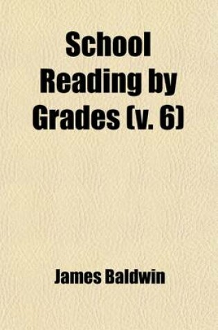Cover of School Reading by Grades (Volume 6); First[-Eighth] Year
