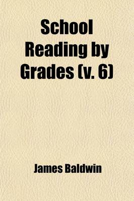 Book cover for School Reading by Grades (Volume 6); First[-Eighth] Year