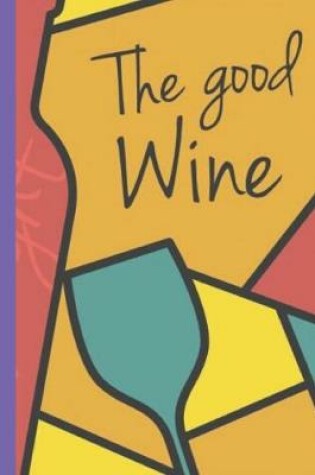 Cover of The Good Wine